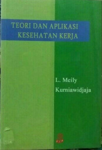Image of Teori dan Aplikasi Kesehatan Kerja