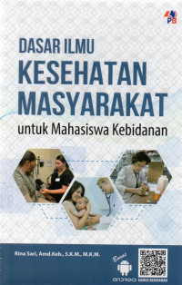 Image of Dasar Ilmu Kesehatan Masyarakat untuk mahasiswa Kebidanan